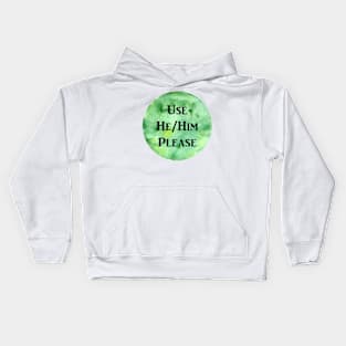 He/Him Please (green) Kids Hoodie